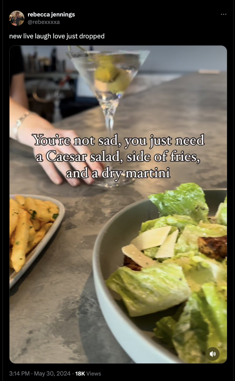 caesar salad - rebecca jennings new live laugh love just dropped You're not sad, you just need a Caesar salad, side of fries, and a dry martini 18K Views